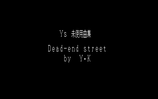 Ys 未使用曲集 Dead-end street