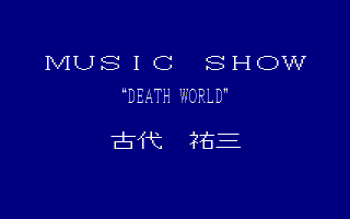 MUSIC SHOW DEATH WORLD