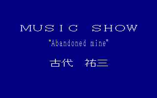 MUSIC SHOW Abandoned mine